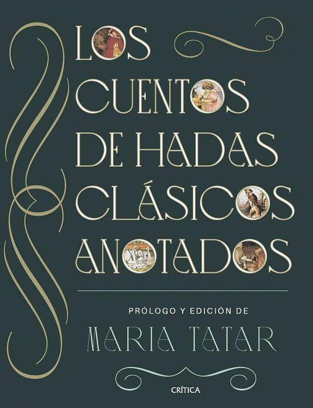 LOS CUENTOS DE HADAS CLÁSICOS ANOTADOS | 9788491996903 | TATAR, MARÍA | Galatea Llibres | Llibreria online de Reus, Tarragona | Comprar llibres en català i castellà online