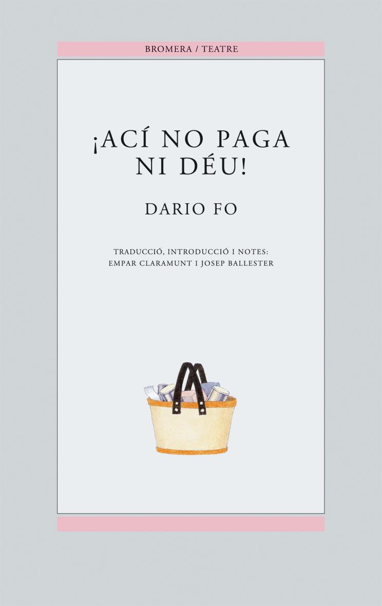 ACI NO PAGA NI DÉU | 9788476601389 | Fo, Darío | Galatea Llibres | Llibreria online de Reus, Tarragona | Comprar llibres en català i castellà online