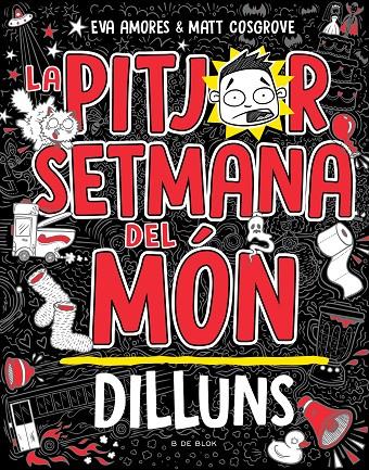 LA PITJOR SETMANA DEL MÓN - DILLUNS | 9788419378446 | COSGROVE, MATT/AMORES, EVA | Galatea Llibres | Llibreria online de Reus, Tarragona | Comprar llibres en català i castellà online