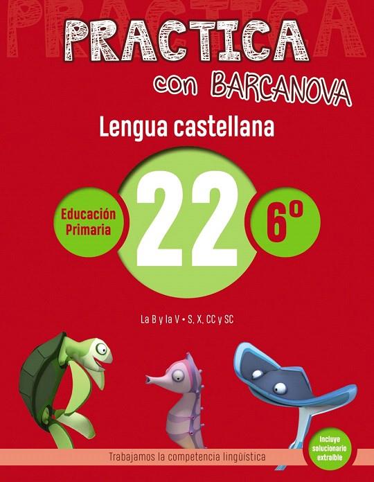 PRACTICA CON BARCANOVA. LENGUA CASTELLANA 22 | 9788448945473 | CAMPS, MONTSE/SERRA, LLUïSA | Galatea Llibres | Llibreria online de Reus, Tarragona | Comprar llibres en català i castellà online