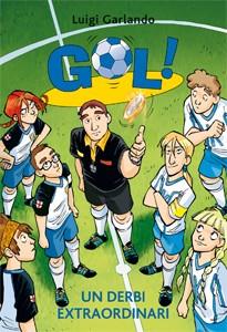 UN DERBI EXTRAORDINARI. GOL 20 | 9788424645892 | GARLANDO, LUIGI | Galatea Llibres | Llibreria online de Reus, Tarragona | Comprar llibres en català i castellà online