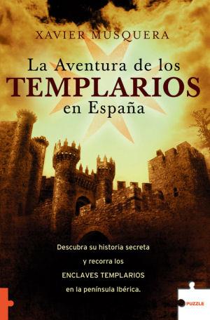 AVENTURA DE LOS TEMPLARIOS EN ESPAÑA, LA | 9788489746466 | MUSQUERA, XAVIER | Galatea Llibres | Llibreria online de Reus, Tarragona | Comprar llibres en català i castellà online