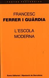 L'ESCOLA MODERNA | 9788476022627 | FERRER I GUARDIA, FRANCESC | Galatea Llibres | Librería online de Reus, Tarragona | Comprar libros en catalán y castellano online