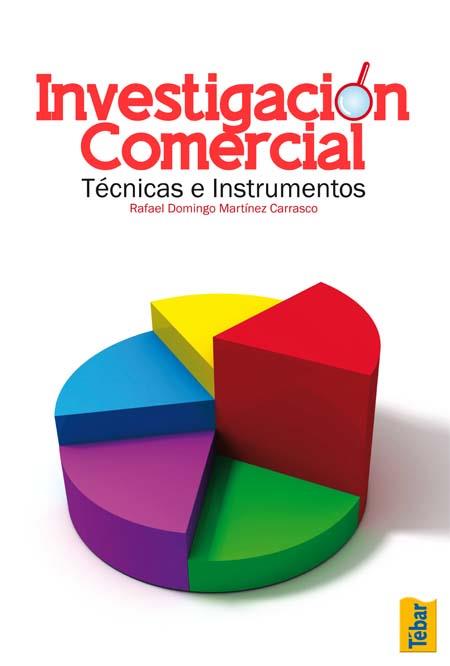 INVESTIGACION COMERCIAL. TECNICAS E INSTRUMENTOS | 9788473604710 | MARTINEZ CARRASCO,RAFAEL DOMINGO | Galatea Llibres | Llibreria online de Reus, Tarragona | Comprar llibres en català i castellà online