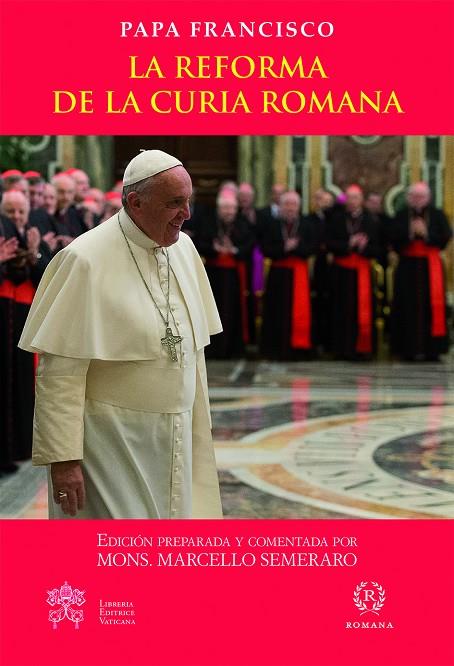 LA REFORMA DE LA CURIA ROMANA | 9788415980650 | PAPA FRANCISCO | Galatea Llibres | Llibreria online de Reus, Tarragona | Comprar llibres en català i castellà online