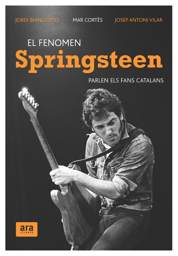 FENÒMEN SPRINGSTEEN, EL | 9788492406661 | BIANCIOTTO, JORDI, MAR CORTÈS I JOSEP ANTON VILAR | Galatea Llibres | Llibreria online de Reus, Tarragona | Comprar llibres en català i castellà online