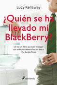 QUIEN SE HA LLEVADO MI BLACKBERRY? | 9788498380835 | KELLAWAY, LUCY | Galatea Llibres | Llibreria online de Reus, Tarragona | Comprar llibres en català i castellà online