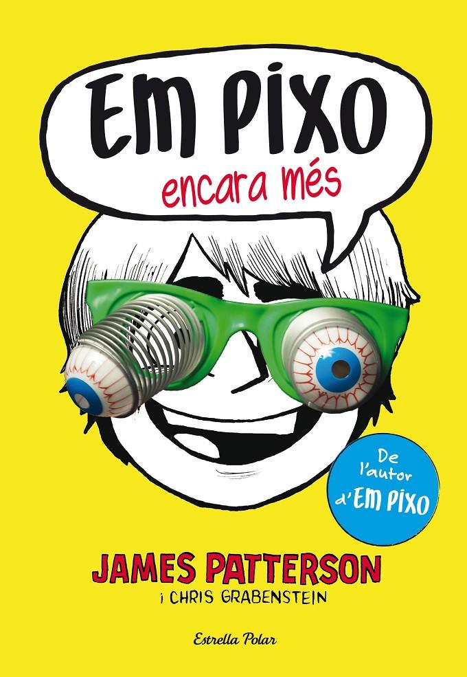 EM PIXO ENCARA MÉS | 9788490577318 | PATTERSON, JAMES; GRABENSTEIN, CHRIS | Galatea Llibres | Librería online de Reus, Tarragona | Comprar libros en catalán y castellano online