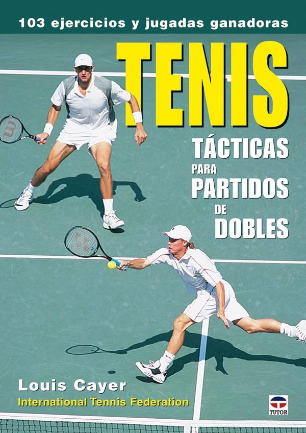 TENIS TECNICAS PARA PARTIDOS DE DOBLES | 9788479026820 | CAYER, LOUIS | Galatea Llibres | Llibreria online de Reus, Tarragona | Comprar llibres en català i castellà online