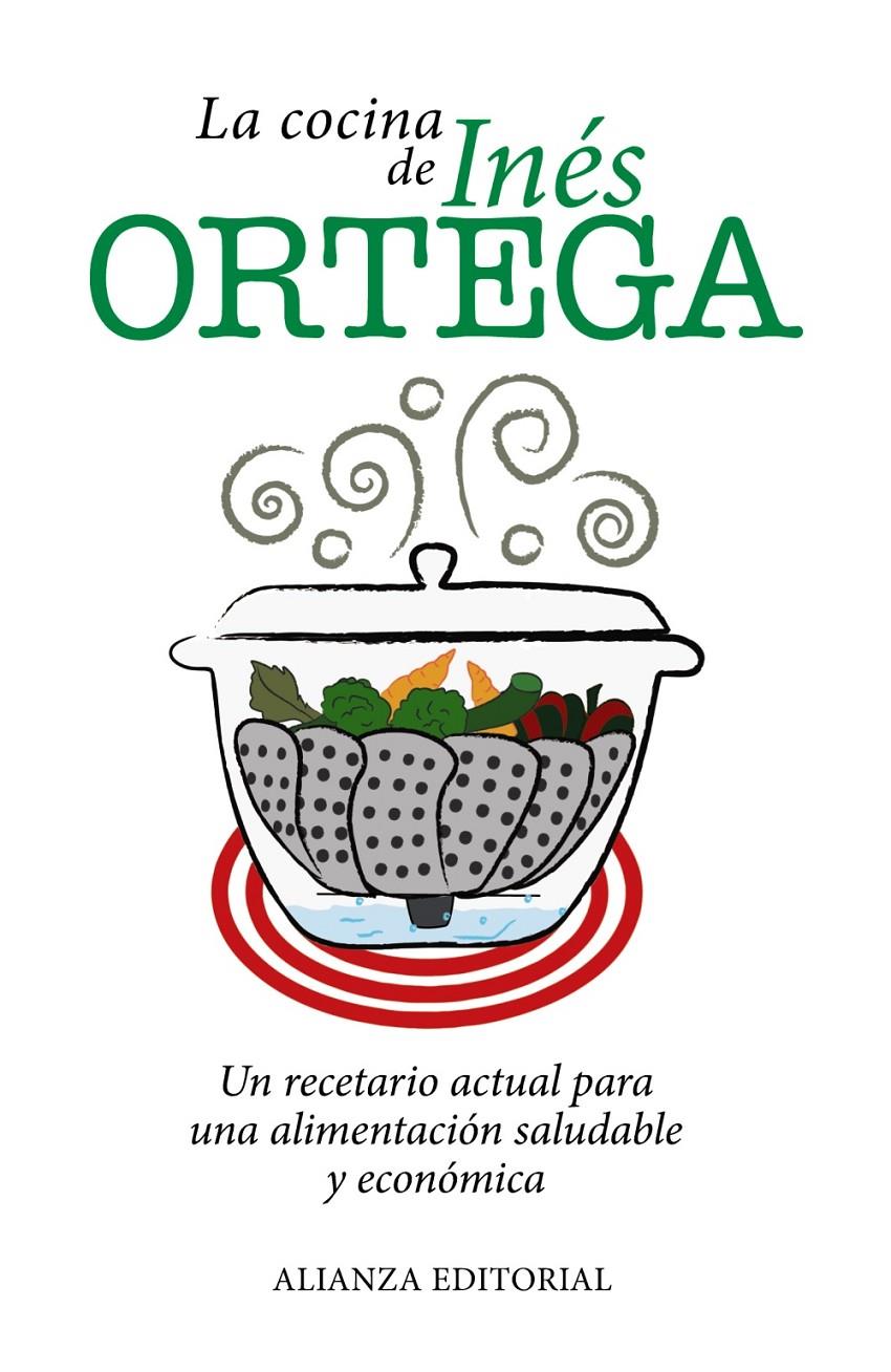 LA COCINA DE INES ORTEGA | 9788420671581 | ORTEGA, INES | Galatea Llibres | Llibreria online de Reus, Tarragona | Comprar llibres en català i castellà online