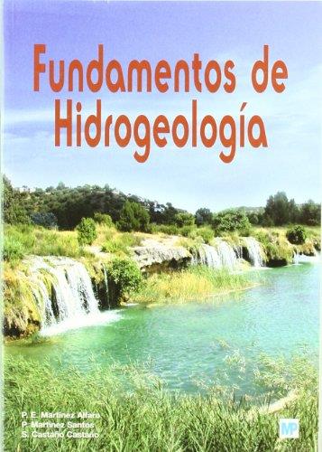 FUNDAMENTOS DE HIDROGEOLOGIA | 9788484762393 | MARTINEZ ALFARO, PEDRO EMILIO | Galatea Llibres | Llibreria online de Reus, Tarragona | Comprar llibres en català i castellà online