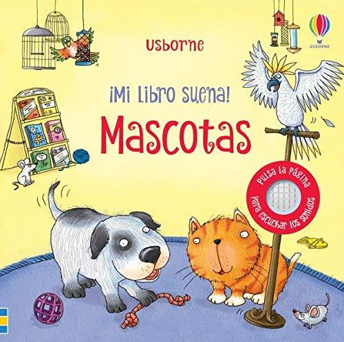 MASCOTAS. MI LIBRO SUENA | 9781474990028 | VVAA | Galatea Llibres | Llibreria online de Reus, Tarragona | Comprar llibres en català i castellà online