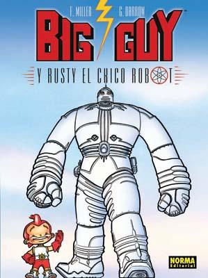 BIG GUY Y RUSTY EL CHICO ROBOT | 9788498478501 | MILLER, FRANK/ DARROW,GEOF | Galatea Llibres | Librería online de Reus, Tarragona | Comprar libros en catalán y castellano online