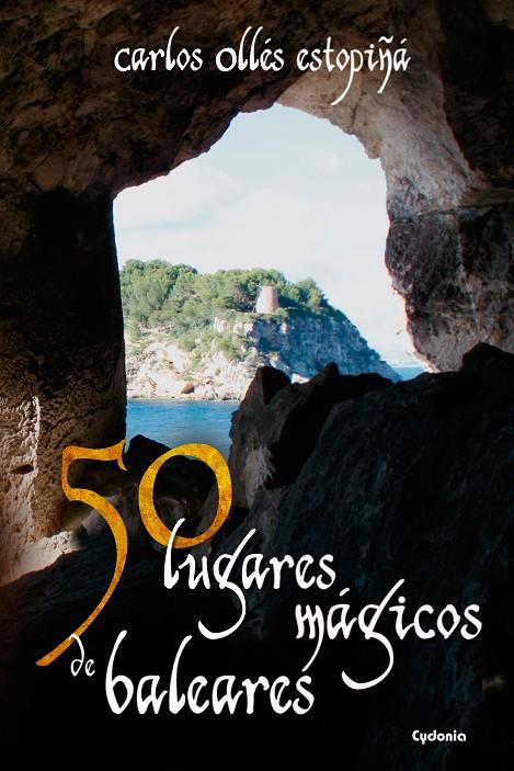 50 LUGARES MAGICOS DE BALEARES | 9788494508462 | OLLES, CARLOS | Galatea Llibres | Llibreria online de Reus, Tarragona | Comprar llibres en català i castellà online