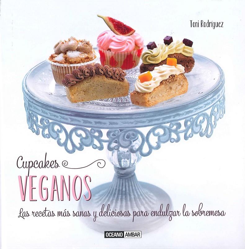 CUPCAKES VEGANOS | 9788475568249 | RODRÍGUEZ, TONI | Galatea Llibres | Llibreria online de Reus, Tarragona | Comprar llibres en català i castellà online