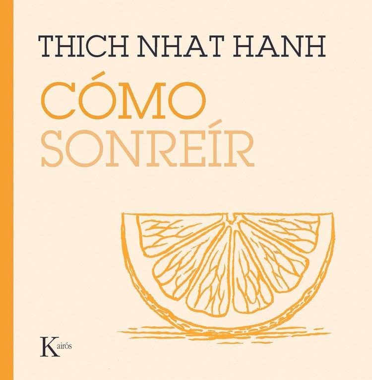 CÓMO SONREÍR | 9788411212854 | HANH, THICH NHAT | Galatea Llibres | Llibreria online de Reus, Tarragona | Comprar llibres en català i castellà online