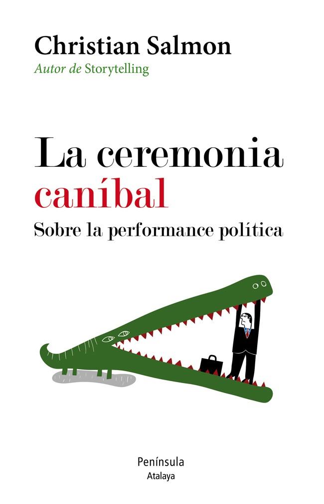 LA CEREMONIA CANÍBAL. SOBRE LA PERFORMANCE POLÍTICA | 9788499422534 | SALMON, CHRISTIAN | Galatea Llibres | Llibreria online de Reus, Tarragona | Comprar llibres en català i castellà online