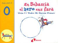 SEBASTIA EL ZERO ENS FARA | 9788483041628 | GARCIA FRANCO, PEDRO M. | Galatea Llibres | Llibreria online de Reus, Tarragona | Comprar llibres en català i castellà online