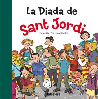 LA DIADA DE SANT JORDI | 9788424652401 | SALA I VILA, CARLES | Galatea Llibres | Librería online de Reus, Tarragona | Comprar libros en catalán y castellano online