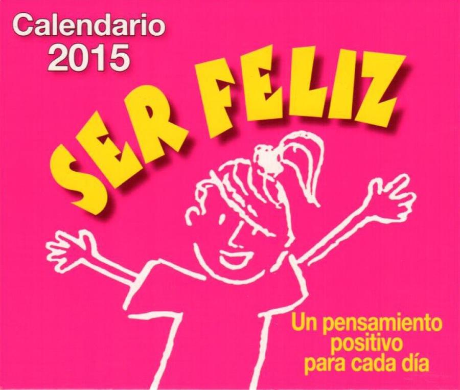 CALENDARIO 2015 SER FELIZ | 9788415612445 | HÉBRARD, ROGER | Galatea Llibres | Llibreria online de Reus, Tarragona | Comprar llibres en català i castellà online