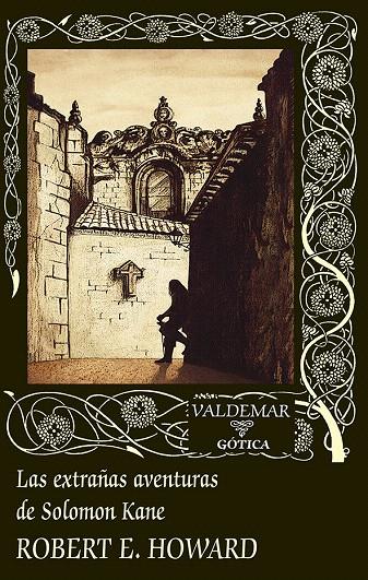 LAS EXTRAÑAS AVENTURAS DE SOLOMON KANE | 9788477029595 | HOWARD, ROBERT E. | Galatea Llibres | Librería online de Reus, Tarragona | Comprar libros en catalán y castellano online