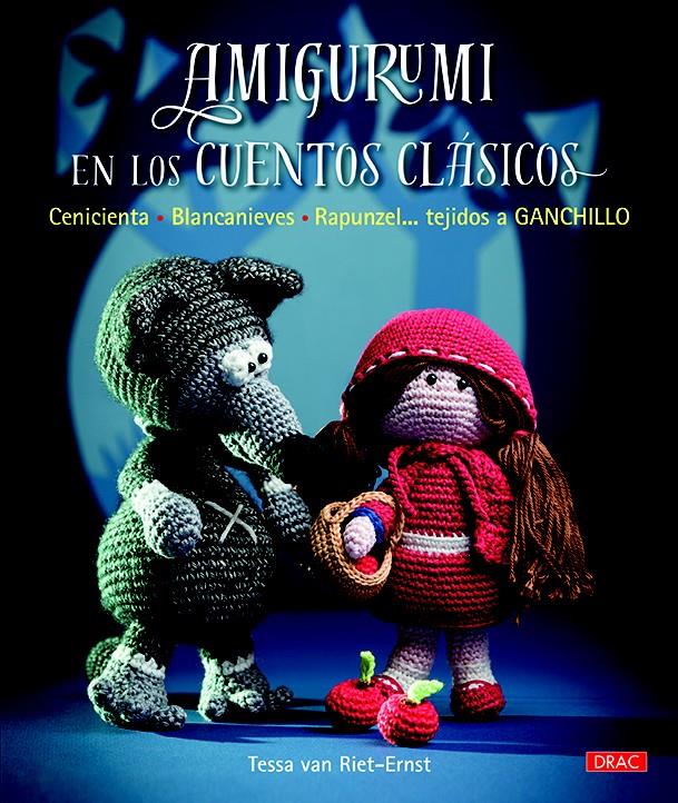 AMIGURUMI EN LOS CUENTOS CLÁSICOS | 9788498745269 | VAN RIET-ERNST, TESSA | Galatea Llibres | Llibreria online de Reus, Tarragona | Comprar llibres en català i castellà online