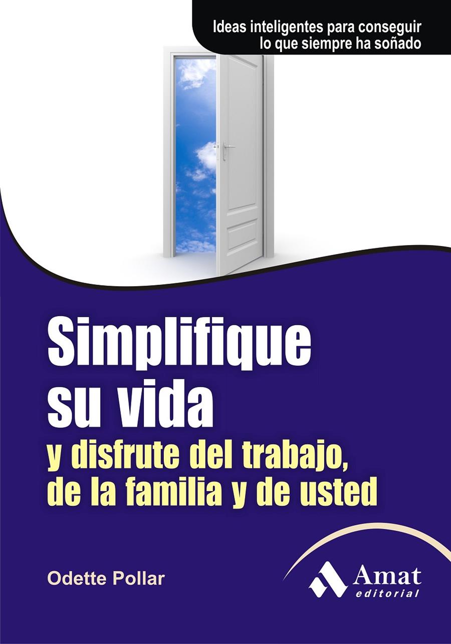 SIMPLIFIQUE SU VIDA Y DISFRUTE DEL TRABAJO DE LA FAMILIA Y DE USTED | 9788497353885 | POLLAR, ODETTE | Galatea Llibres | Llibreria online de Reus, Tarragona | Comprar llibres en català i castellà online