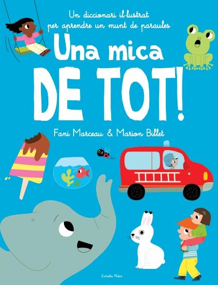 UNA MICA DE TOT! CAT | 9788499328683 | MARION BILLET | Galatea Llibres | Llibreria online de Reus, Tarragona | Comprar llibres en català i castellà online