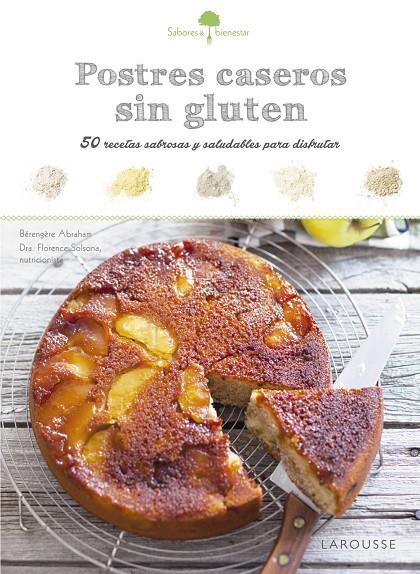 SABORES &amp; BIENESTAR: POSTRES CASEROS SIN GLUTEN | 9788416984374 | LAROUSSE EDITORIAL | Galatea Llibres | Llibreria online de Reus, Tarragona | Comprar llibres en català i castellà online