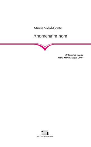 ANOMENA'M UN NOM | 9788497795005 | VIDAL-CONTE, MIREIA | Galatea Llibres | Llibreria online de Reus, Tarragona | Comprar llibres en català i castellà online