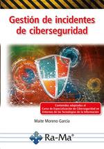 GESTION DE INCIDENTES DE CIBERSEGURIDAD | 9788418971730 | MORENO GARCIA, MAITE | Galatea Llibres | Llibreria online de Reus, Tarragona | Comprar llibres en català i castellà online