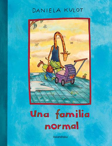UNA FAMILIA NORMAL | 9788413432175 | KULOT, DANIELA | Galatea Llibres | Librería online de Reus, Tarragona | Comprar libros en catalán y castellano online