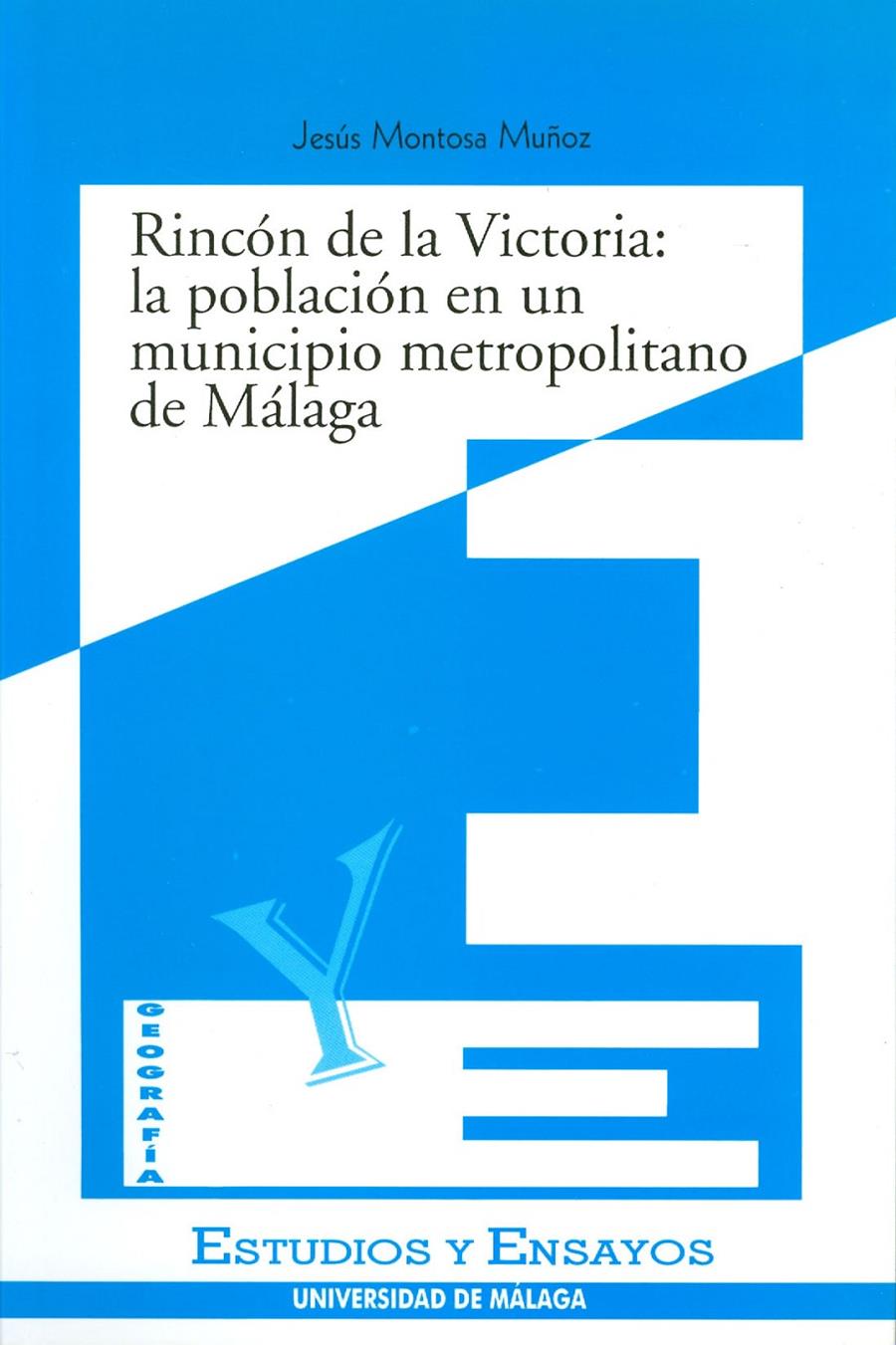 RINCON DE LA VICTORIA: LA POBLACION EN UN MUNICIPIO METROPOL | 9788474966589 | MONTOSA MUÑOZ, JESUS | Galatea Llibres | Llibreria online de Reus, Tarragona | Comprar llibres en català i castellà online