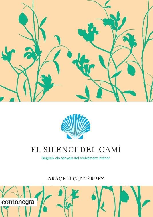 EL SILENCI DEL CAMÍ | 9788416605699 | GUTIÉRREZ VILLANUEVA, ARACELI | Galatea Llibres | Llibreria online de Reus, Tarragona | Comprar llibres en català i castellà online