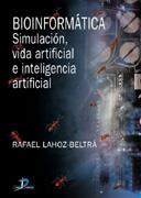 BIOINFORMATICA. SIMULACION, VIDA ARTIFICIAL E INTE | 9788479786458 | LAHOZ-BELTRA, RAFAEL | Galatea Llibres | Llibreria online de Reus, Tarragona | Comprar llibres en català i castellà online