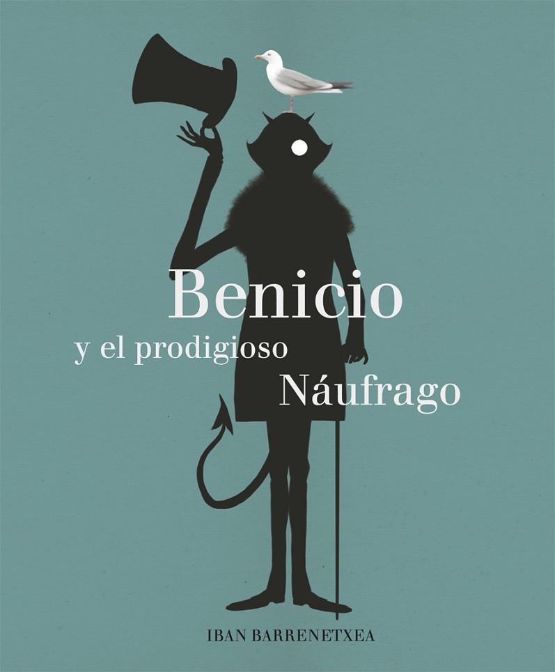 BENICIO Y EL PRODIGIOSO NÁUFRAGO | 9788494503870 | BARRENETXEA BAHAMONDE, IBAN | Galatea Llibres | Llibreria online de Reus, Tarragona | Comprar llibres en català i castellà online