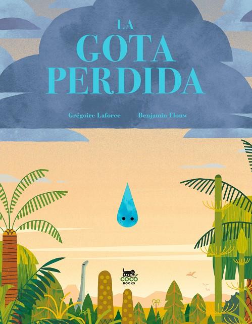 LA GOTA PERDIDA | 9788412730012 | LAFORCE, GRÉGOIRE | Galatea Llibres | Llibreria online de Reus, Tarragona | Comprar llibres en català i castellà online