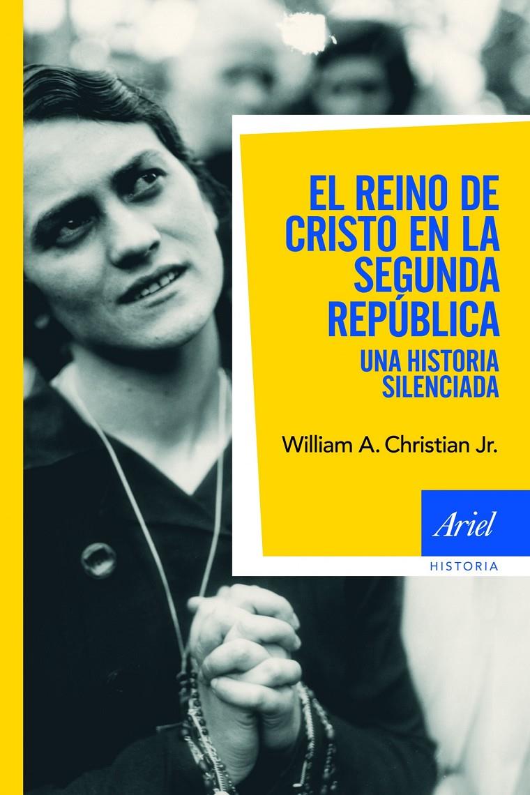 REINO DE CRISTO EN LA SEGUNDA REPUBLICA | 9788434469839 | CHRISTIAN, WILLIAM A. JR. | Galatea Llibres | Librería online de Reus, Tarragona | Comprar libros en catalán y castellano online