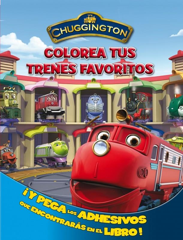 COLOREA TUS TRENES FAVORITOS CHUGGINGTON | 9788401902994 | VARIOS AUTORES | Galatea Llibres | Llibreria online de Reus, Tarragona | Comprar llibres en català i castellà online