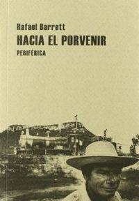 HACIA EL PORVENIR | 9788493623258 | BARRETT, RAFAEL | Galatea Llibres | Llibreria online de Reus, Tarragona | Comprar llibres en català i castellà online