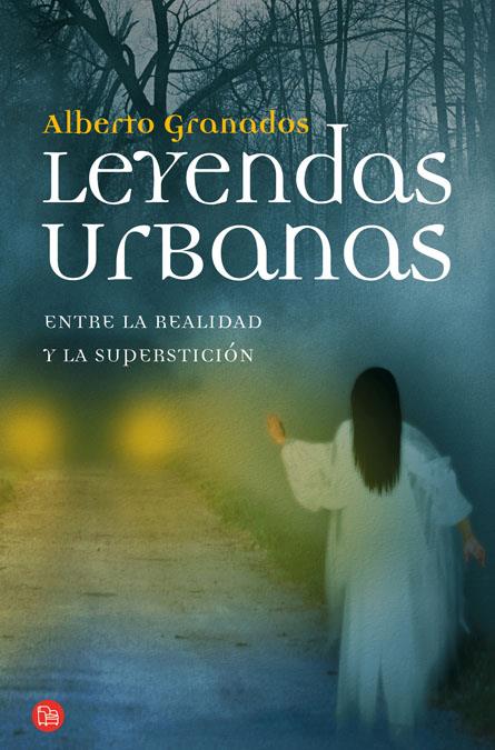 LEYENDAS URBANAS | 9788466324724 | GRANADOS, ALBERTO | Galatea Llibres | Llibreria online de Reus, Tarragona | Comprar llibres en català i castellà online