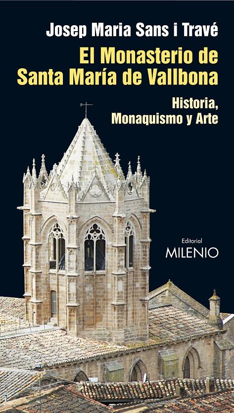 MONASTERIO DE SANTA MARÍA DE VALLBONA | 9788497433990 | SANS TRAVÉ, JOSEP MARIA | Galatea Llibres | Librería online de Reus, Tarragona | Comprar libros en catalán y castellano online