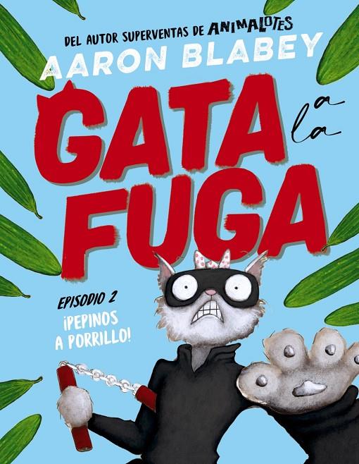 GATA A LA FUGA 2: ¡PEPINOS A PORRILLO! | 9788414336656 | BLABEY, AARON | Galatea Llibres | Llibreria online de Reus, Tarragona | Comprar llibres en català i castellà online