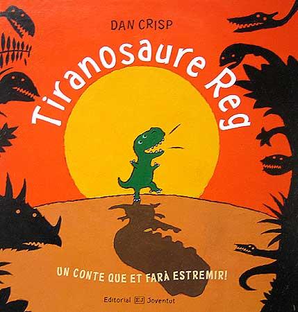 TIRANOSAURE REG | 9788426136688 | CRISP, DAN | Galatea Llibres | Llibreria online de Reus, Tarragona | Comprar llibres en català i castellà online