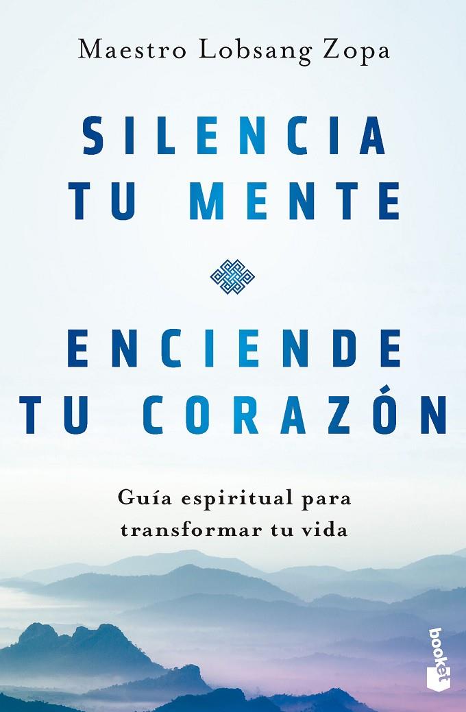 SILENCIA TU MENTE, ENCIENDE TU CORAZÓN | 9788408282808 | LOBSANG ZOPA, MAESTRO | Galatea Llibres | Librería online de Reus, Tarragona | Comprar libros en catalán y castellano online