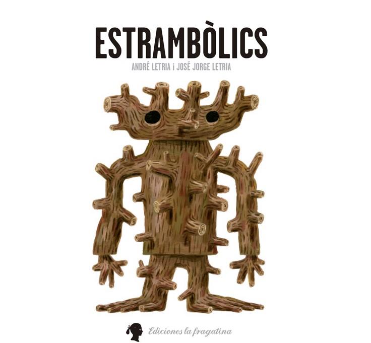 ESTRAMBOLICS | 9788494201912 | LETRIA, JOSÉ JORGE | Galatea Llibres | Llibreria online de Reus, Tarragona | Comprar llibres en català i castellà online