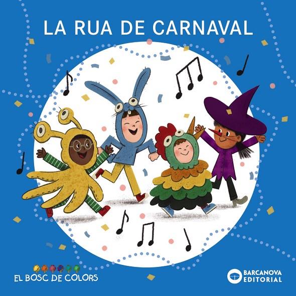 LA RUA DE CARNAVAL | 9788448964412 | BALDÓ, ESTEL / GIL, ROSA / SOLIVA, MARIA | Galatea Llibres | Librería online de Reus, Tarragona | Comprar libros en catalán y castellano online