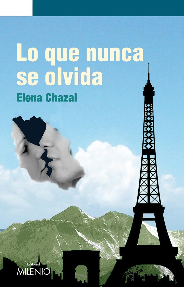 LO QUE NUNCA SE OLVIDA | 9788497433082 | CHAZAL, ELENA | Galatea Llibres | Llibreria online de Reus, Tarragona | Comprar llibres en català i castellà online