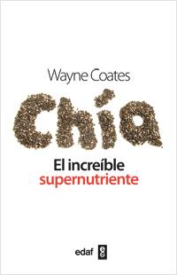 CHIA. EL INCREÍBLE SUPERNUTRIENTE | 9788441432482 | COATES, WAYNE | Galatea Llibres | Llibreria online de Reus, Tarragona | Comprar llibres en català i castellà online