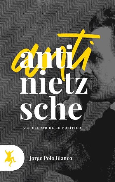 ANTI-NIETZSCHE | 9788417786052 | POLO BLANCO, JORGE | Galatea Llibres | Librería online de Reus, Tarragona | Comprar libros en catalán y castellano online